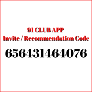91 club Invite Code / Recommendation code